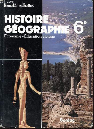 HISTOIRE GEOGRAPHIE 6e - ECONOMIE-EDUCATION CIVIQUE