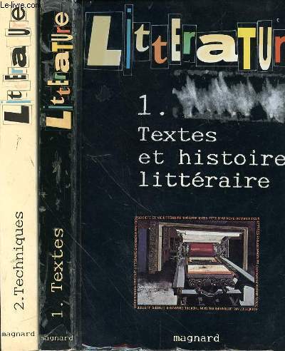 LITTERATURE - 1.TEXTES ET HISTOIRE LITTERAIRE - 2.TECHNIQUES - EN 2 VOLUMES