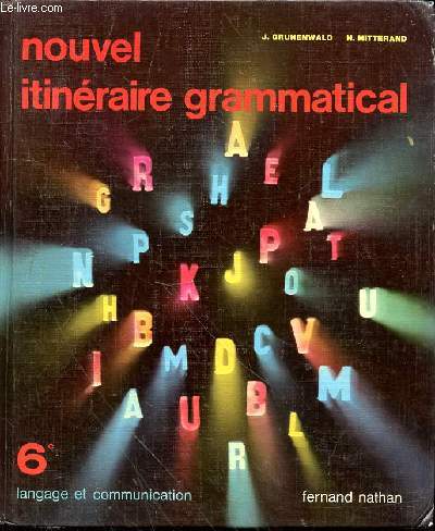 NOUVEL ITINERAIRE GRAMMATICAL - 6e LANGAGE ET COMMUNICATION