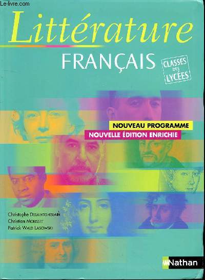 LITTERATURE FRANCAIS - CLASSES DES LYCEES - NOUVELLE EDITION ENRICHIE