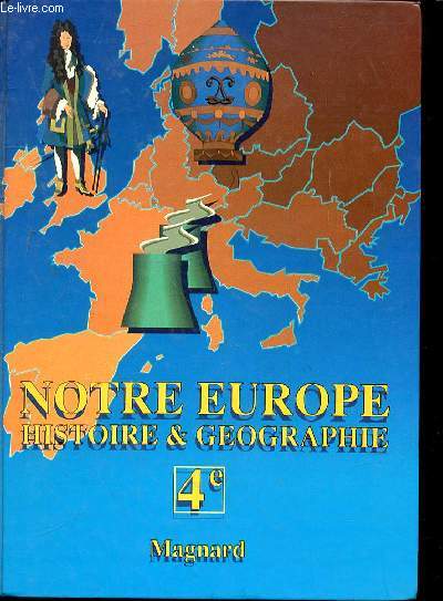 NOTRE EUROPE HISTOIRE ET GEOGRAPHIE - 4e