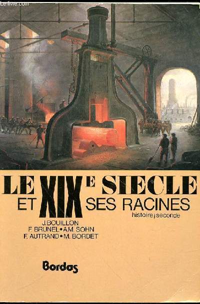 LE XIXe SIECLE ET SES RACINES