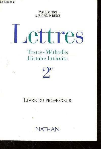 LETTRES - TEXTES - METHODES - HISTOIRE LITTERAIRE 2e - LIVRE DU PROFESSEUR