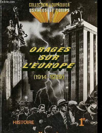 ORAGES SUR L'EUROPE (1914-1939) - HISTOIRE 1e
