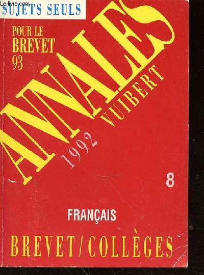 ANNALES VUIBERT FRANCAIS - 1992 - POUR LE BREVET 93