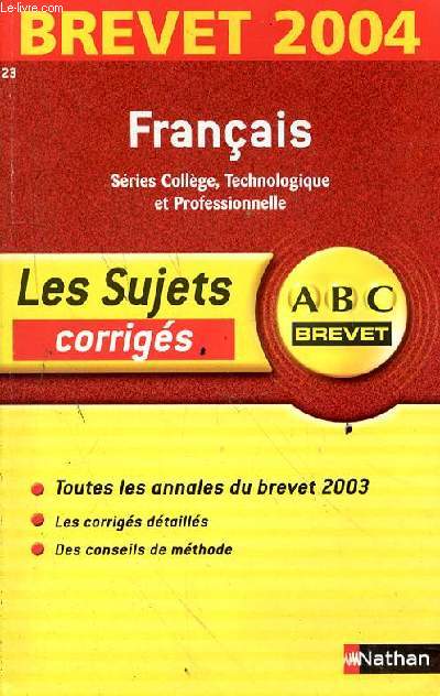 A B C BREVET - FRANCAIS - BREVET 2004 - LES SUJETS CORRIGES