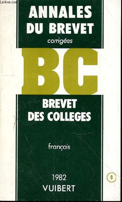 ANNALES DU BREVET CORRIGEES - BREVET DES COLLEGES - FRANCAIS 1982