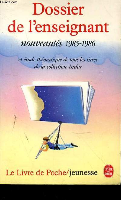 DOSSIER DE L'ENSEIGNEMENT NOUVEAUTES 1985-1986 ET ETUDE THEMATIQUE DE TOUS LES TITRES DE LA COLLECTION INDEX