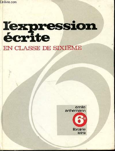 L'EXPRESSION ECRITE EN CLASSE DE SIXIEME - SPECIMEN