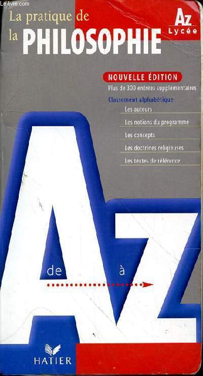 LA PRATIQUE DE LA PHILOSOPHIE - AZ LYCEE -