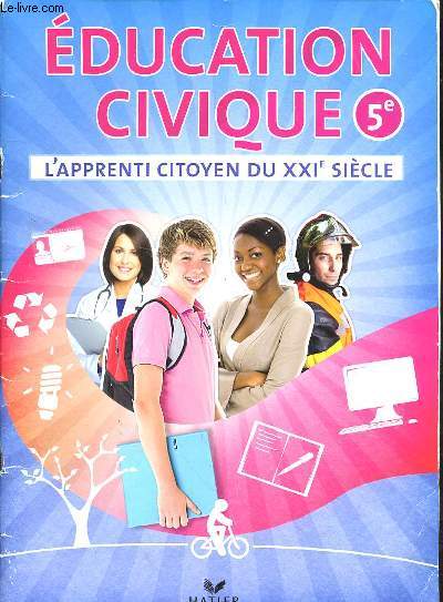 EDUCATION CIVIQUE 5e - L'APPRENTI CITOYEN DU XXIe SIECLE