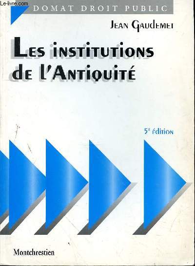 DOMAT DROIT PUBLIC - LES INSTITUTIONS DE L'ANTIQUITE - 5e EDITION