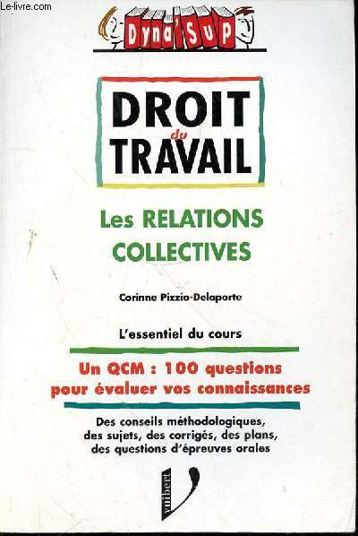 DROIT DU TRAVAIL - LES RELATIONS COLLECTIVES - L'ESSENTIEL DU COURS
