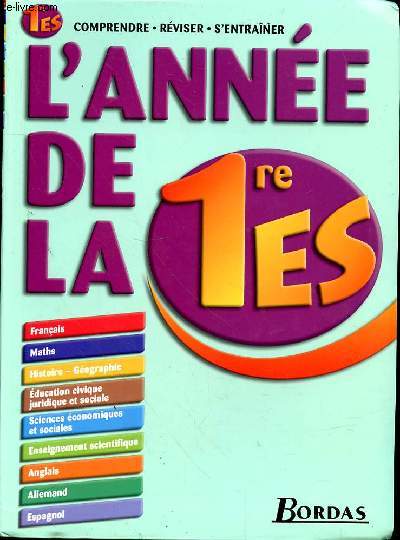 L'ANNEE DE LA 1RE ES - TOUTES LES MATIERES