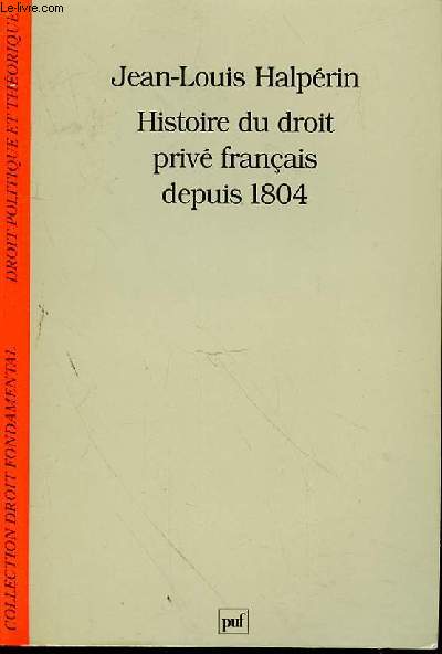 HISTOIRE DU DROIT PRIVE FRANCAIS DEPUIS 1804