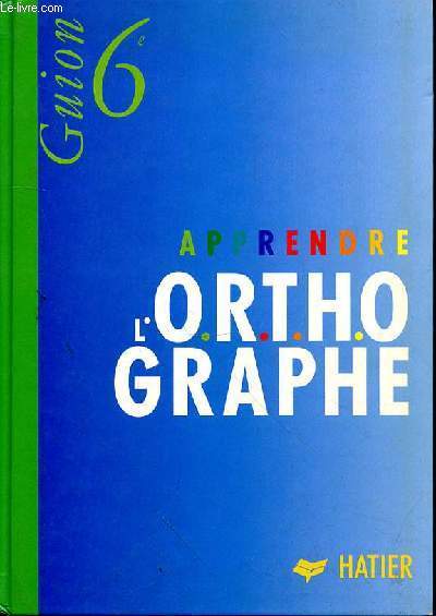 APPRENDRE L'ORTHOGRAPHE