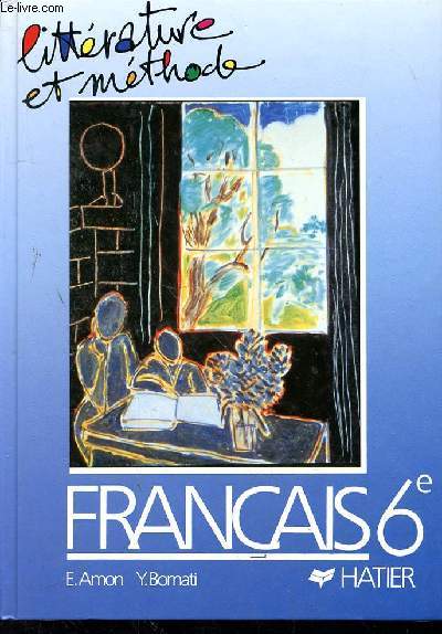 FRANCAIS 6e - LITTERATURE ET METHODE