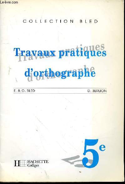 TRAVAUX PRATIQUES D'ORTHOGRAPHE