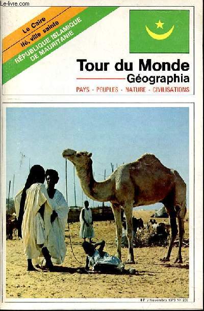 TOUR DU MONDE GEOGRAPHIA - LE CAIRE - IFE VILLE SAINTE - REPUBLIQUE ISLAMIQUE DE MAURITANIE N230