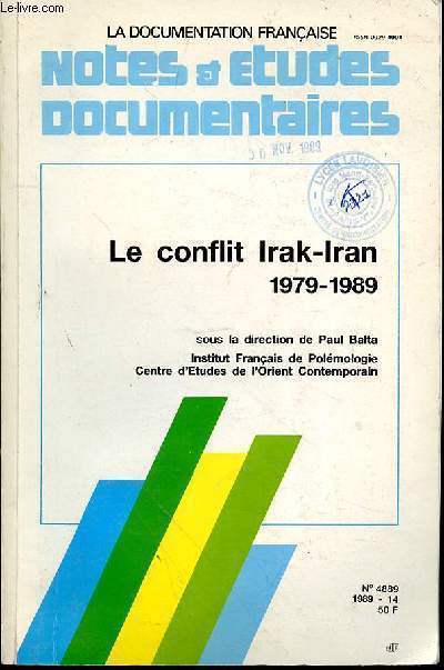 LA DOCUMENTATION FRANCAISE - NOTES ET ETUDES DOCUMENTAIRES - LE CONFLIT IRAK-IRAN 1979-1989 - N4889 - LA GESTATION DU CONFLIT - L'EVOLUTION DE LA GUERRE - VERS L'INTERNATIONAL DU CONFLIT - DU CESSEZ LE FEU A LA NEGOCIATION - LES CONSEQUENCES DU CESSEZ
