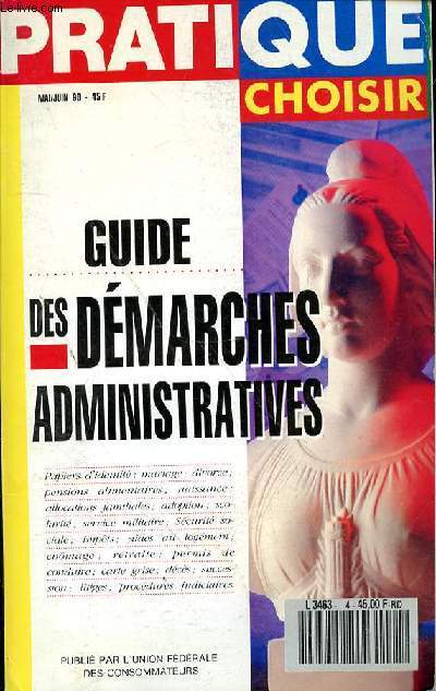 PRATIQUE CHOISIR MAI/JUIN 90 - GUIDE DES DEMARCHES ADMINISTRATIVES - L'ETAT CIVIL - LES ELECTIONS - LE COUPLE - LES ENFANTS - LES JEUNES ET LA VIE EN SOCIETE - LA SANTE - LES SERVICES PUBLICS - L'AUTOMOBILE - LE LOGEMENT - LES PRESTATIONS SOCIALES.