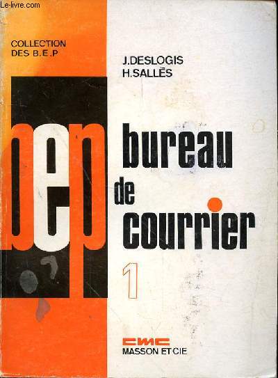 BUREAU DE COURRIER - B.E.P STENODACTYLOGRAPHE CORRESPONDANCIER - 1RE ANNEE