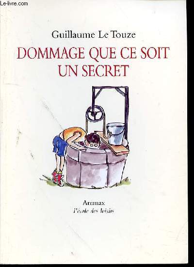 DOMMAGE QUE CE SOIT UN SECRET