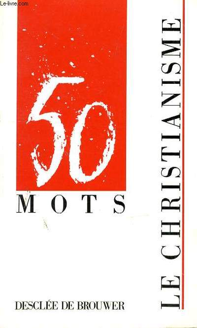 LE CHRISTIANISME - 50 MOTS