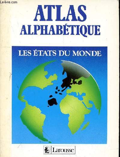 ATLAS ALPHABETIQUE - LES ETATS DU MONDE