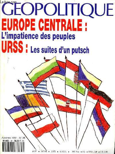 GEOPOLITIQUE : AUTOMNE 1991 - N35 - EUROPE CENTRALE : L'IMPATIENCE DES PEUPLES - URSS : LES SUITES DU PUTSCHE