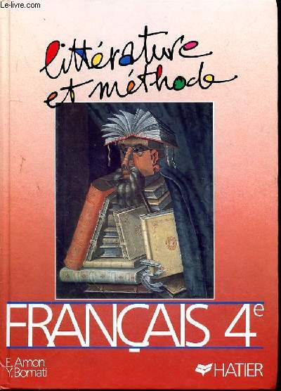 FRANCAIS 4e - LITTERATURE ET METHODE -