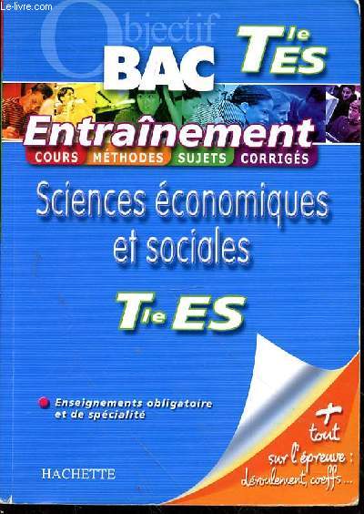 OBJECTIF BAC TERMINALE ES - ENTRAINEMENT - SCIENCES ECONOMIQUES ET SOCIALES