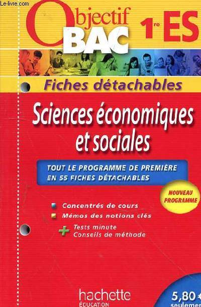 SCIENCES ECONOMIQUES ET SOCIALES - OBJECTIF BAC 1RE ES - FICHES DETACHABLES