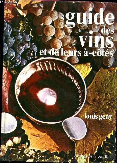 LE GUIDE DES VINS ET DE LEURS A-COTES