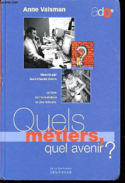 QUELS METIERS QUEL AVENIR? -