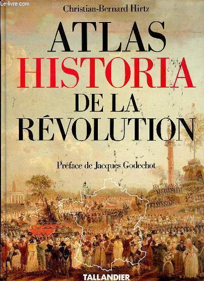 ATLAS HISTORIA DE LA REVOLUTION - PREFACE DE JACQUES GODECHOT