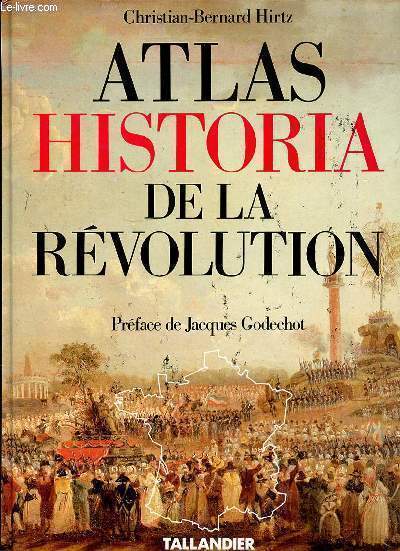 ATLAS HISTORIA DE LA REVOLUTION - PREFACE DE JACQUES GODECHOT