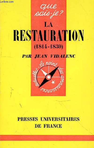 QUE SAIS-JE? - LA RESTAURATION (1814-1830) - N1214