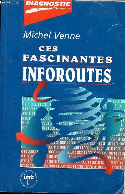 CES FASCINANTES INFOROUTES