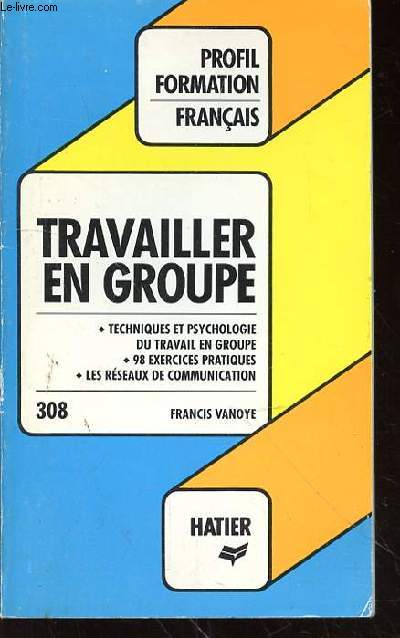 TRAVAILLER EN GROUPE N308 - PROFIL FORMATION FRANCAIS