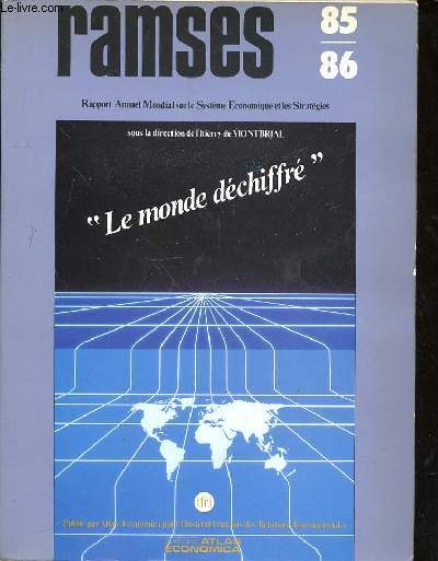 RAMSES 85/86 - RAPPORT ANNUEL MONDIAL SUR LE SYSTEME ECONOMIQUE ET STRATEGIQUES - LE MONDE DECHIFFRE