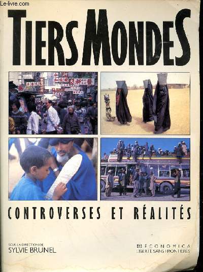 TIERS MONDE - CONTROVERSES ET REALITES