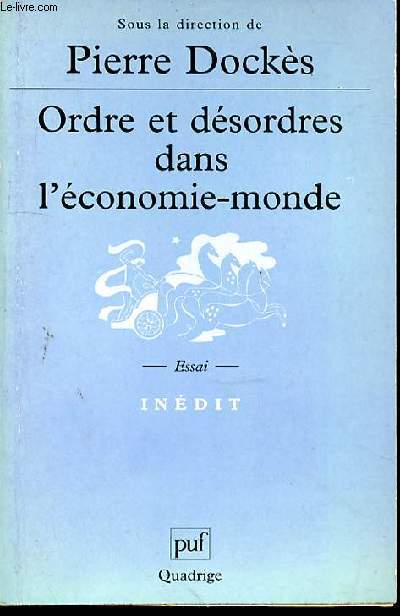 ORDRE ET DESORDRES DANS L'ECONOMIE-MONDE - ESSAI - INEDIT - N369