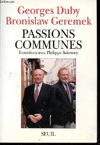 PASSIONS COMMUNES - ENTRETIENS AVEC PHILIPPE SAINTENY