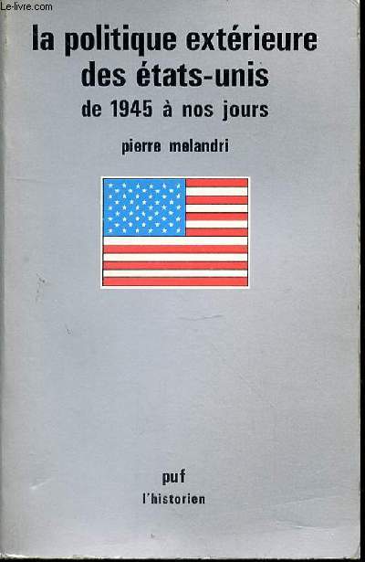 LA POLITIQUE EXTERIEURE DES ETATS-UNIS DE 1945 A NOS JOURS - N45