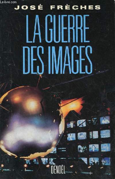 LA GUERRE DES IMAGES