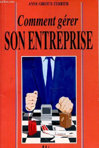 COMMENT GERRE SON ENTREPRISE