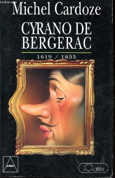 CIRANO DE BERGERAC - 1619/1655
