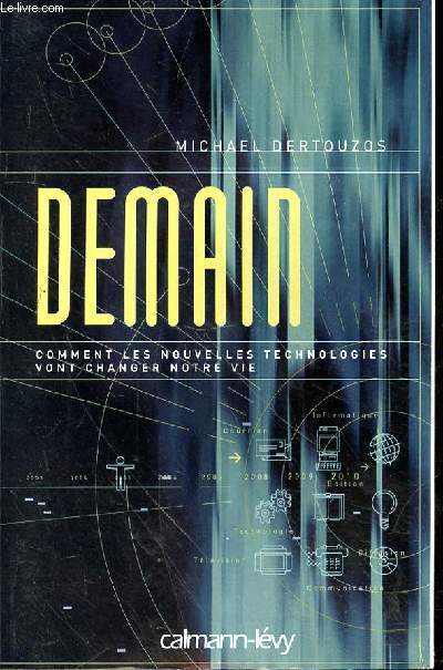 DEMAIN - COMMENT LES NOUVELLES TECHNOLOGIES VONT CHANGER NOTRE VIE