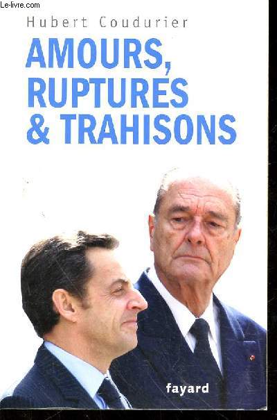 AMOURS, RUPTURES ET TRAHISONS